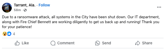 A Facebook post from the City of Tarrant, Alabama, stating that all city systems have been shut down due to a ransomware attack. The IT department and Fire Chief Bennett are working to restore services. The post thanks residents for their patience.