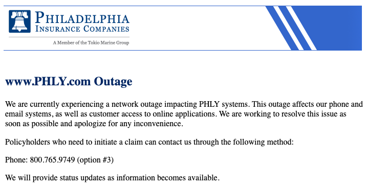 Screenshot of Philadelphia Insurance Companies’ website displaying a notice about a network outage impacting PHLY systems, including phone, email, and online access, with a phone number provided for claims.