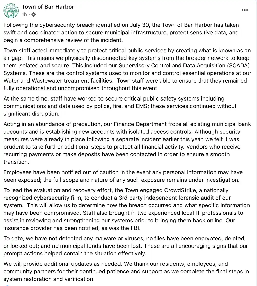 Screenshot of a public statement from the Town of Bar Harbor posted on Facebook, dated August 1, 2025, detailing the town’s response to a July 30 cybersecurity breach, including system disconnections, banking precautions, engagement with cybersecurity firm CrowdStrike, and confirmation that no malware or financial losses have been detected.