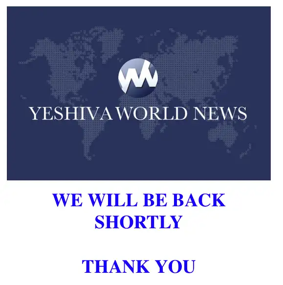 Screenshot of the Yeshiva World News website showing the outlet’s logo above the message, “WE WILL BE BACK SHORTLY” and “THANK YOU.”