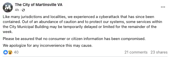 Screenshot of a Facebook post from The City of Martinsville VA saying a cyberattack was contained, some services in the City Municipal Building may be delayed for the rest of the week, and no consumer or citizen information was compromised.