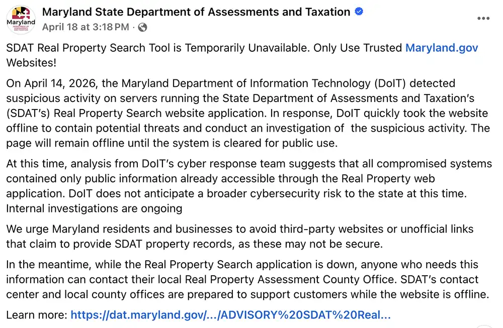 Screenshot of an April 18 Facebook post from the Maryland State Department of Assessments and Taxation saying the Real Property Search tool is temporarily unavailable after suspicious activity was detected on servers.