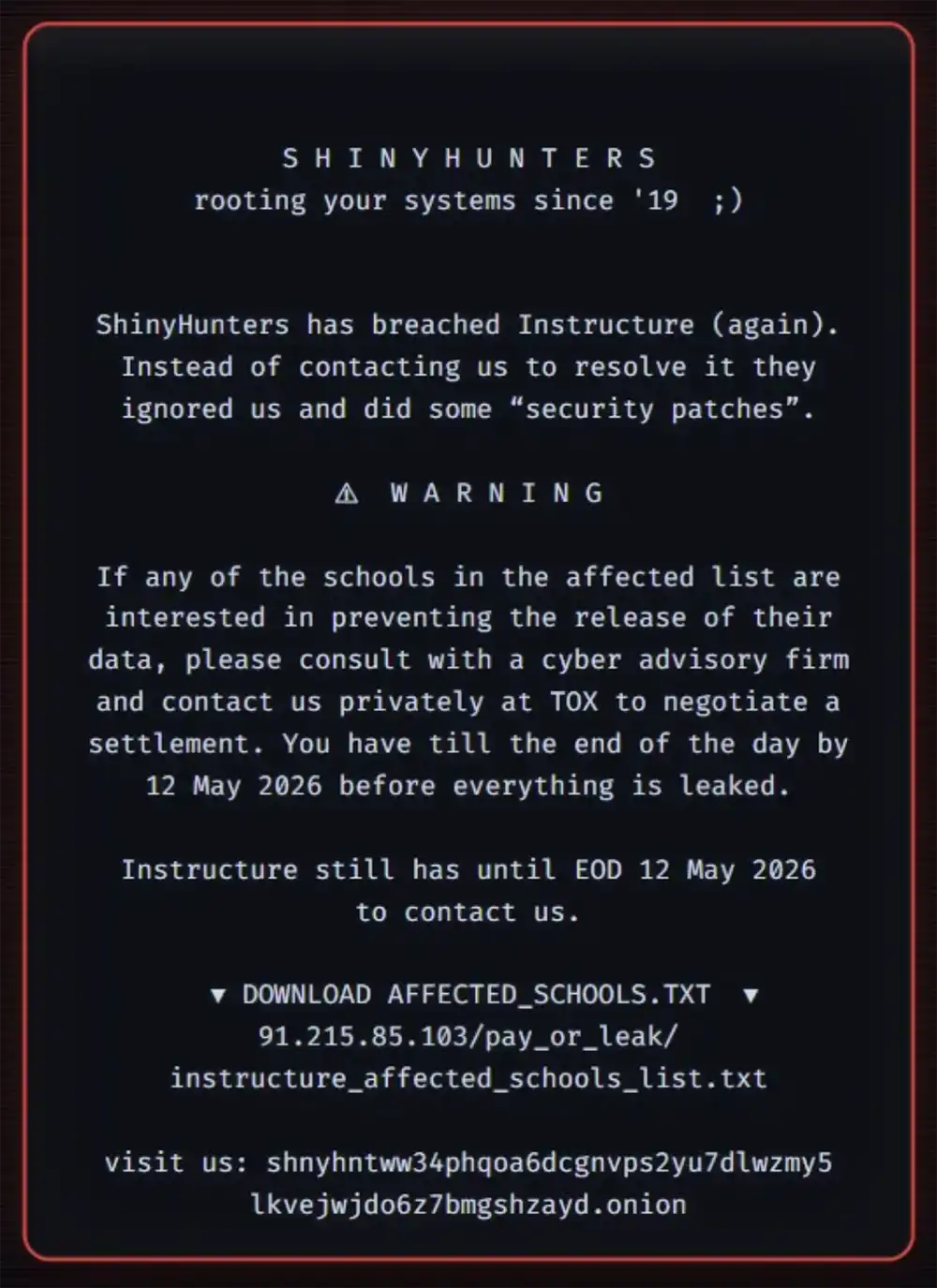 Screenshot of a ShinyHunters extortion message on a dark background claiming Instructure was breached again and warning affected schools to contact the group before May 12, 2026.