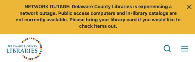Banner on the Delaware County Libraries website saying public access computers and in-library catalogs are unavailable because of a network outage.