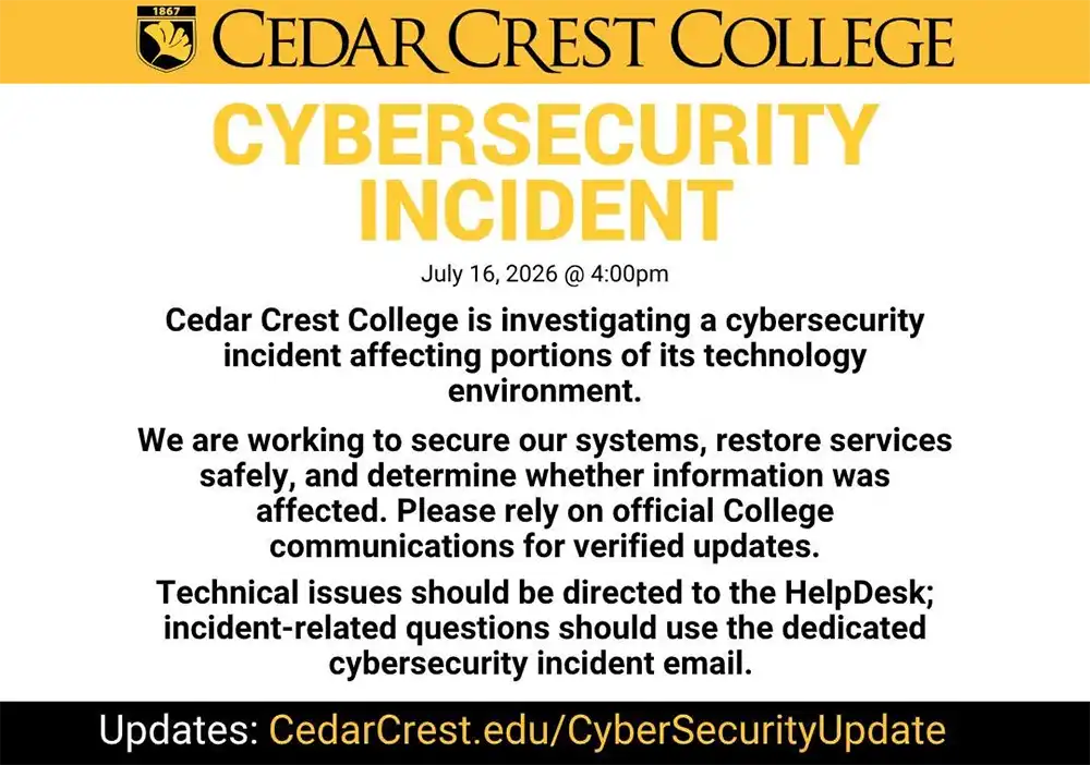 Screenshot of a Cedar Crest College Facebook graphic announcing a July 16, 2026, cybersecurity incident, stating the college is working to restore services, determine whether information was affected, and directing users to the help desk and a dedicated incident-response email.