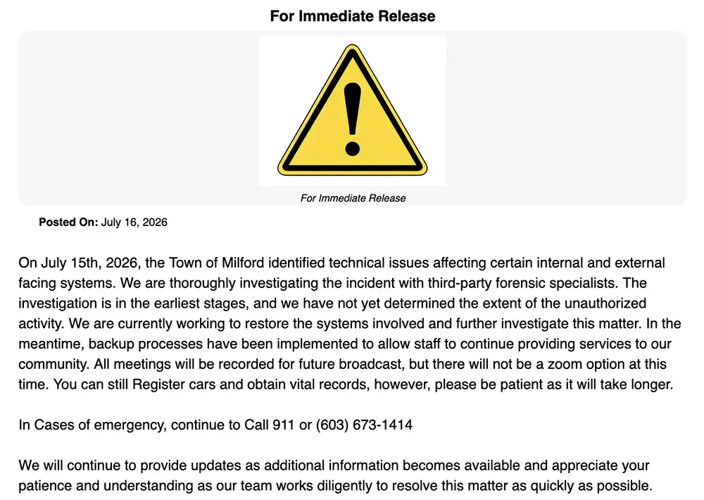 Screenshot of a July 16, 2026, notice on the Town of Milford website announcing an investigation into unauthorized activity affecting municipal computer systems. The notice says third-party forensic specialists are investigating, backup processes are in use, some services remain available with delays, Zoom meetings are suspended, and residents should continue calling 911 in emergencies.