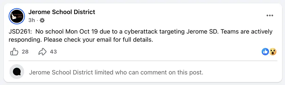 Jerome School District Facebook post announcing no school Oct. 19 because of a cyberattack, saying response teams are working and directing families to check their email.